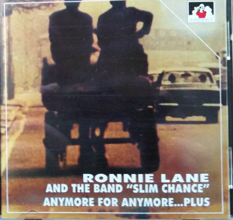 Ronnie Lane And Slim Chance/Anymore For Anymore