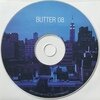 BUTTER 08 / BUTTER 08(紙ジャケCD)