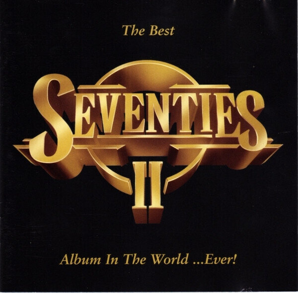 The Best Seventies Album In The World ...Ever! Ⅱ