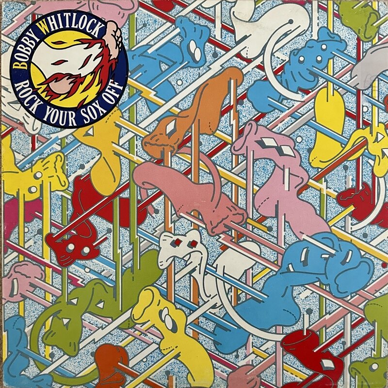 BOBBY WHITLOCK / ROCK YOUR SOX OFF