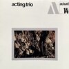 Acting Trio「acting trio」CD盤